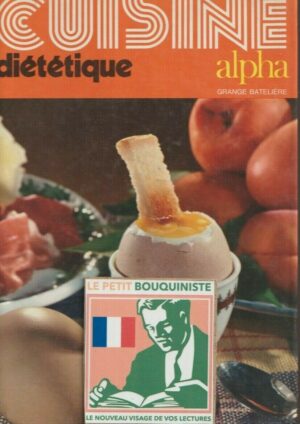 Cuisine et Diététique:Guide pratique de cuisine -Collectif /Ed :Grange Batelière