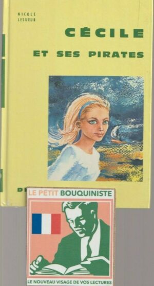 Cécile et ses pirates - Nicole Lesueur /Illus: Michèle Lebas /Ed :Delagrave