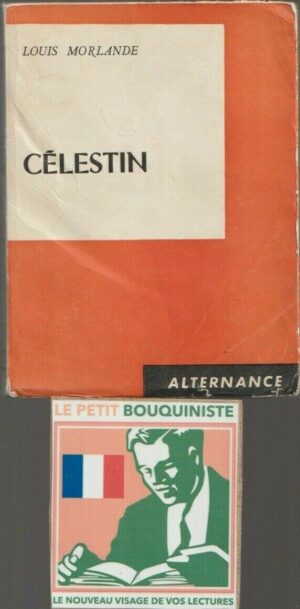 Célestin (Aventures humoristiques d'un candidat au mariage)-Louis Morlande /1962