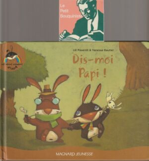 Dis-moi papi ! - Lili Pissenlit / Illustrations : Vanessa Gautier / Ed : Magnard