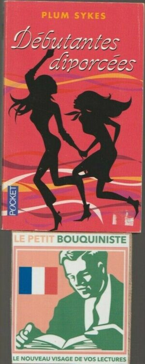 Débutantes divorcées - Plum Sykes / Editions : Fleuve Noir /Pocket n°13159 /2008