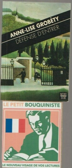 Défense d'Entrer - Anne-Lise Grobéty / Ed : MiniZoé / Format Poche / 1996 / R13