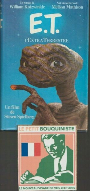 E.T. L'Extra-Terrestre - William Kotzwinkle, M. Mathison / S.Spielberg