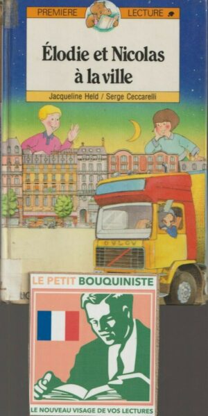 Elodie et Nicolas à la ville - Jacqueline Held & Serge Ceccarelli /Ed : G.P.