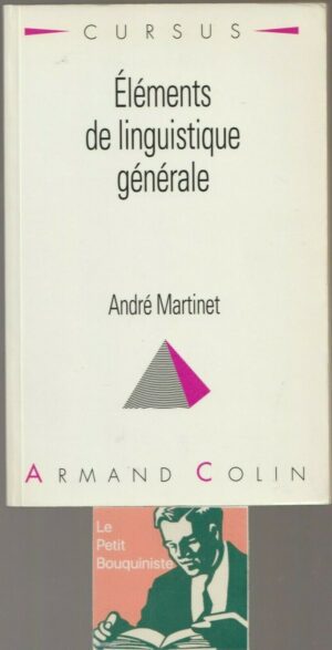 Eléments de linguistique générale - André Martinet / Armand Colin /G.Format 1998