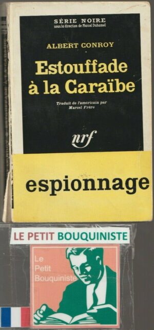 Estouffade à la Caraïbe - Albert Conroy / nrf Gallimard /Série Noire n°728 /1962