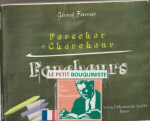 Forscher + Chercheur Forscheurs - Gérard Foussier / Langues : Français - Allemand
