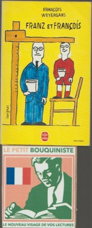 Franz et François - François Weyergans / Grand Prix de la Langue Française 1999