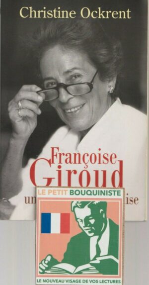 François Giroud, une ambition française - Christine Ockrent / Ed : Fayard /Grand Format