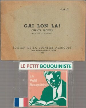 Gai lon la ! (Chants Jacistes, Paroles et Musiques) - J.A.C. / 1941