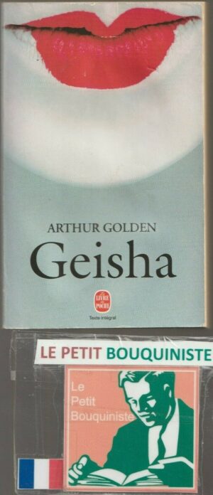 Geisha - Arthur Golden / Editions : Lattès / Le Livre de Poche n°14794 / 2001