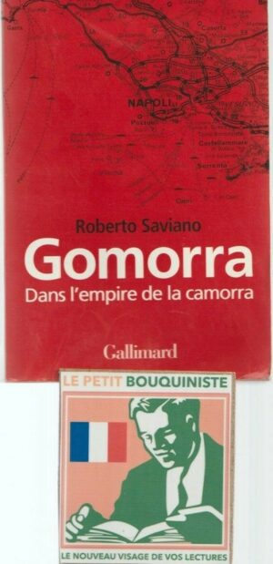 Gomorra : Dans l'empire de la camorra - Roberto Saviano / Ed : Gallimard