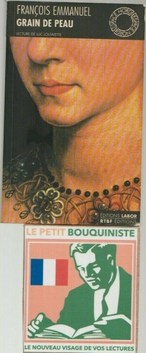 Grain de Peau - François Emmanuel / Ed : Labor - RTBF / Format Poche / 1999