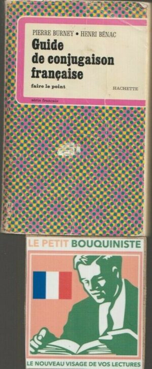 Guide de conjugaison française - Pierre Burney & Henri Bénac / Ed : Faire le point