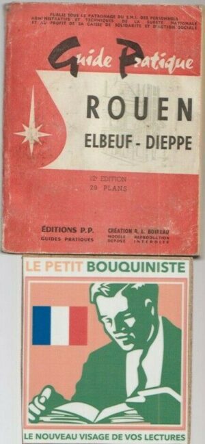 Guide Pratique Rouen : Elbeuf - Dieppe / R.L. Boireau / 29 Plans / P.P. / Sans Date