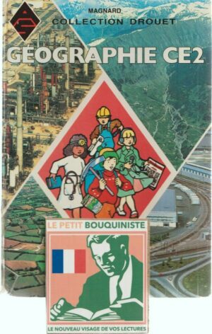 Géographie CE2 - Jean-Pierre Drouet & Yves Martinez / Ed : Magnard / 1986 / Grand Format