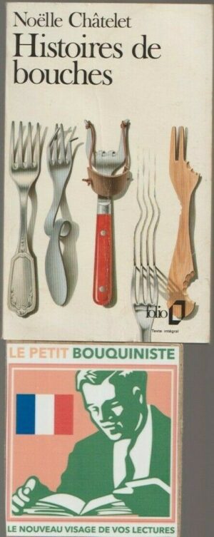 Histoires de bouches - Noëlle Châtelet / Prix Goncourt de la Nouvelle 1987