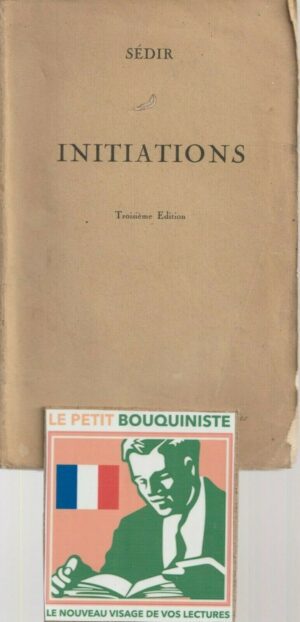 Initiations - Sédir / A.-L. Legrand / N°9 Bibliothèque des Amitiés Spirituelles / 1924