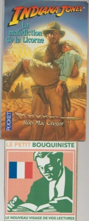 Indiana Jones : La malédiction de la Licorne - Rob Mac Gregor / Harrison Ford