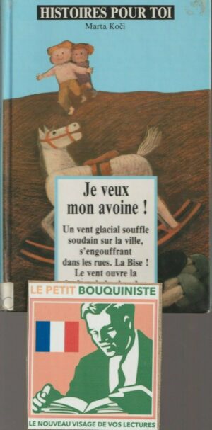Je veux mon avoine ! - écrite & illustrée par Marta Koci & Laurence Pastiaux / Moyen Format / 1991 / E3
