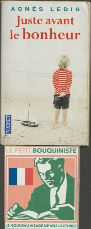 Juste avant le bonheur - Agnès Ledig / Prix Maison de la Presse 2013 / Pocket