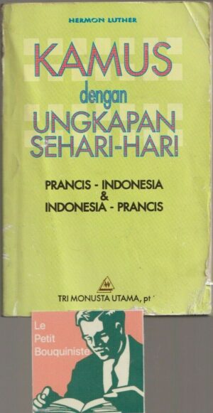 Kamus degan Ungkapan Sehari-Hari - Hermon Luther / Français - Indonésie / 1994
