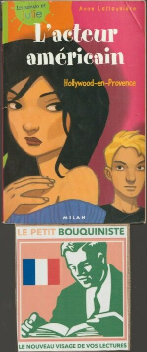 L'acteur américain Hollywood-en-Provence - Laflaquière / Les Romans de Julie n°2