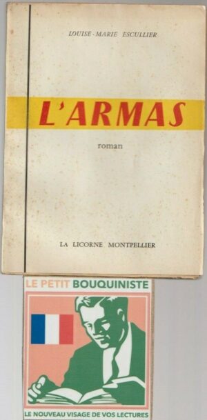 L'Armas - Louise-Marie Escullier / Ed : La Licorne Montpellier / Non Coupé / 1956