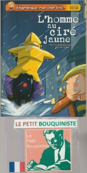 L'homme au ciré jaune - Sylvie de Mathuisieulx / Illus :Thérèse Bonté / Hatier Poche