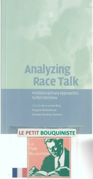 Analyzing Race Talk Multidisciplinary Approaches to the Interview - Van Den Berg
