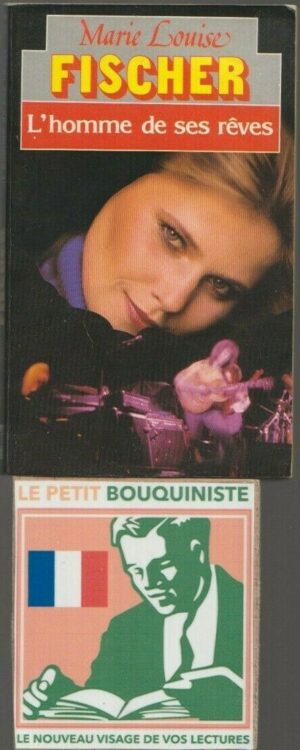 L'homme de ses rêves - Marie Louise Fischer / Presses Pocket / N°2373 / 1985