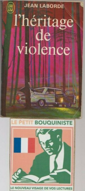 L'héritage de la violence - Jean Laborde / Editions : J'ai Lu / N°421 / 1972