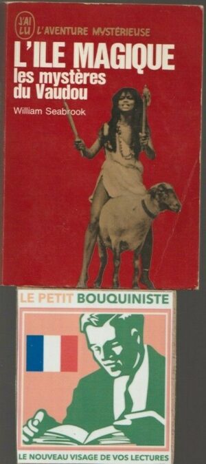 L'île Magique : Les mystères du Vaudou - William Seabrook / Ed : J'ai Lu / A 264