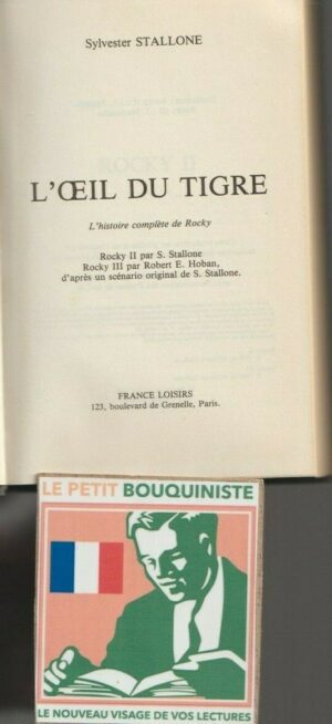 L'œil du tigre : l'histoire complète de Rocky - Sylvester Stallone / Grand Format