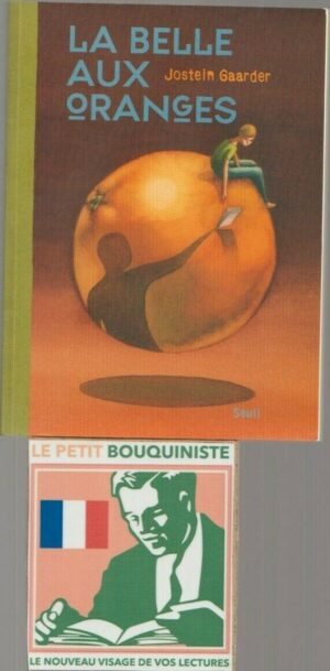 La belle aux oranges - Jostein Gaarder / Editions du Seuil / Moyen Format / 2003