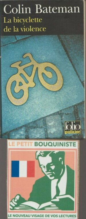 La bicyclette de la violence - Colin Bateman / Ed : Gallimard /Folio n°357 /2004