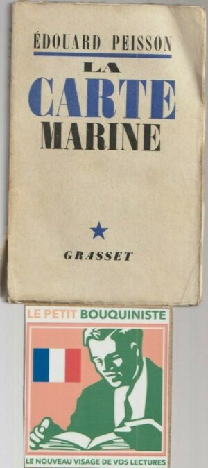 La Carte Marine - Edouard Peisson / Ed : Bernard Grasset / Moyen Format / 1939