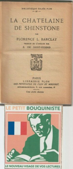 La chatelaine de Senstone - Florence L. Barclay / Ed : Bibliothèque reliée Plon 42 / 1929
