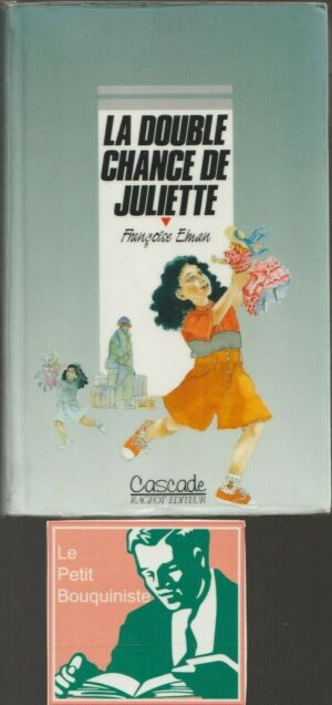 La double chance de Juliette - Françoise Elman / Illus : Morgan / Ed : Rageot / 1994