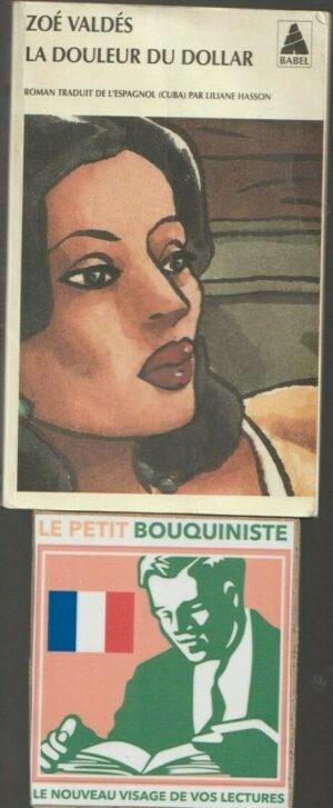 La douleur du dollar - Zoé Valdés / Editions : Babel / N°361 / 2000