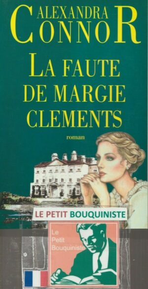 La faute de Margie Clements - Alexandra Connor / Ed : L'Archipel / Grand Format / 1996