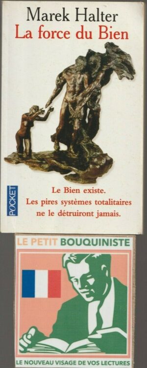 La force du Bien - Marek Halter / Editions : Robert Laffont / Pocket n°10540 / 1999