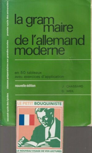 La grammaires de l'allemand moderne (en 50 tableaux avec exercices d'application)