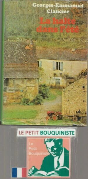 La halte dans l'été - Georges-Emmanuel Clancier /  Ed : Hachette / Grand Format / 1978