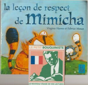 La leçon de respect de Mimicha - Virginie Hanna et Fabrice Mosca / Moyen Format