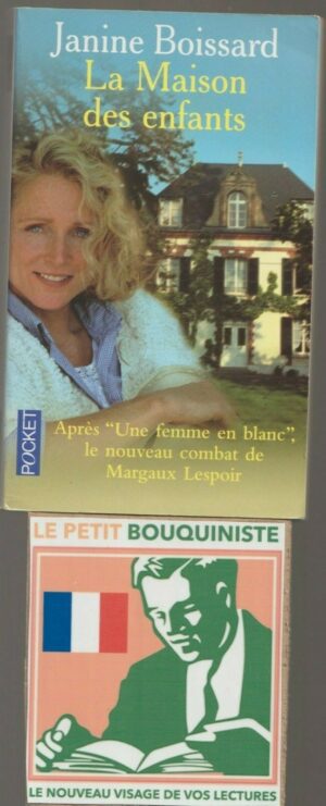 La Maison des enfants - Janine Boissard / Ed : Robert Laffont / Pocket n°11170 / 2003