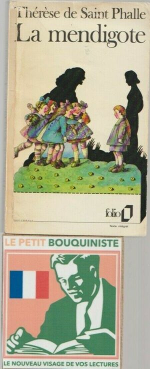 La mendigote - Thérèse de Saint Phalle / Editions : Gallimard / Folio / 1974