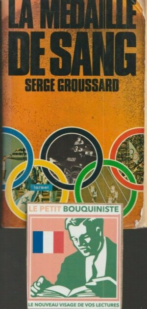 La Médaille de Sang - Serge Groussard / Editions : Denoël / Grand Format / 1973