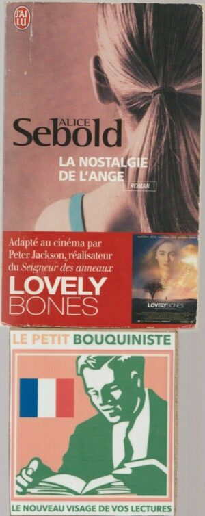 La Nostalgie de l'Ange - Alice Sebold / Editions : J'ai Lu / N°7546 / 2009