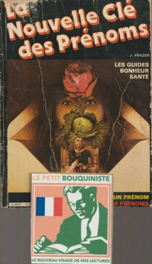 La nouvelle clé des prénoms - Michèle Curcio / Ed : Presses Internationales Paris / 1982